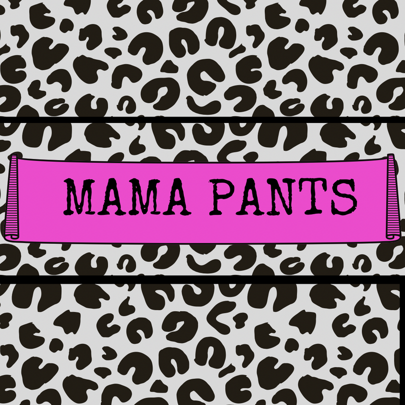 Mama Pants